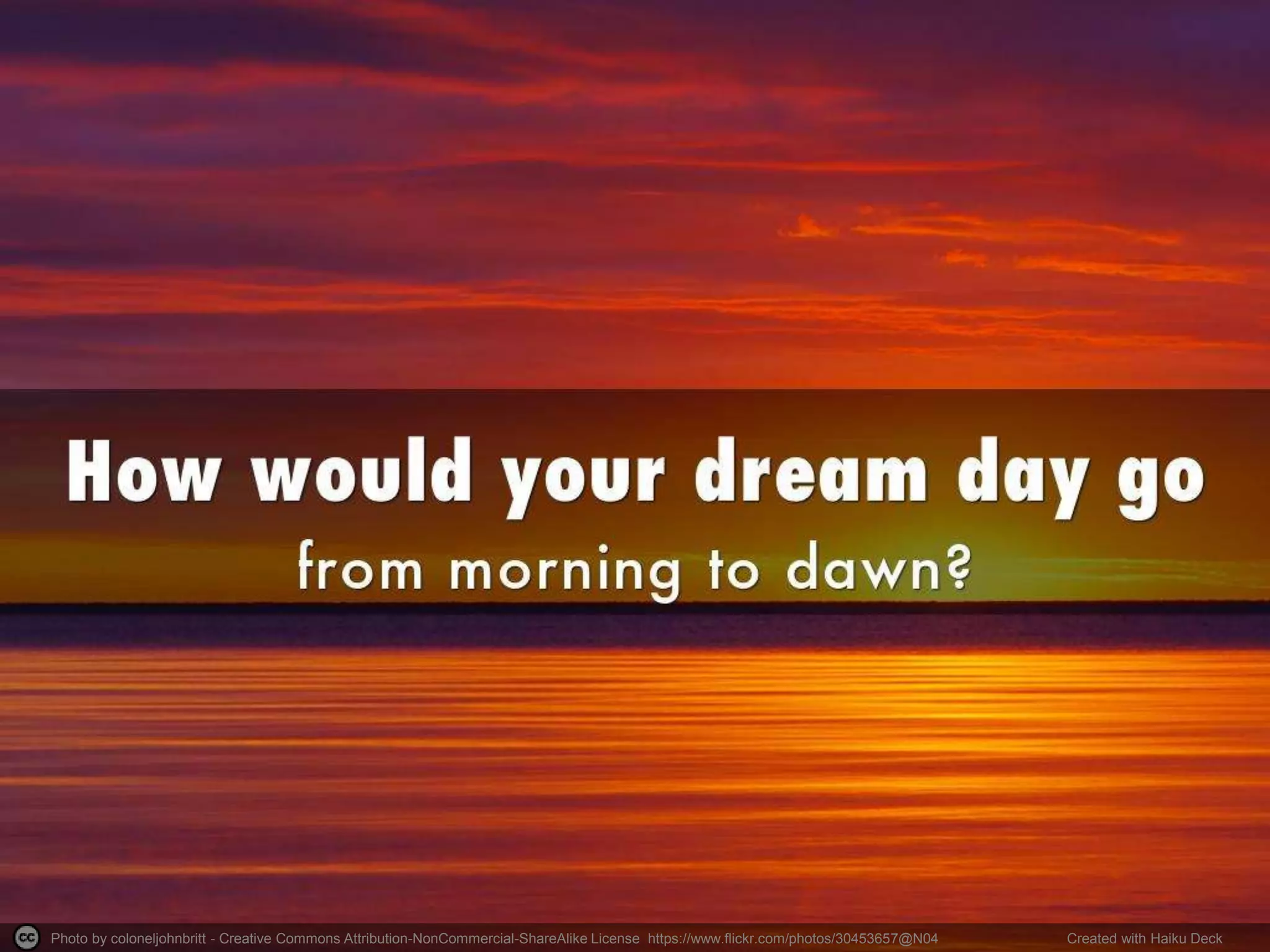 Photo by coloneljohnbritt - Creative Commons Attribution-NonCommercial-ShareAlike License https://www.flickr.com/photos/30453657@N04 Created with Haiku Deck
 