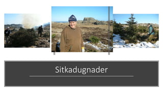 Sitkadugnader
 