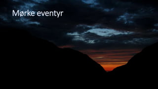 Mørke eventyr
 
