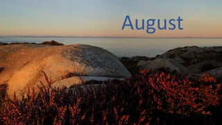 August
 