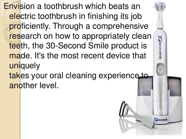 30 Second Smile Review Extraordinary Toothbrush