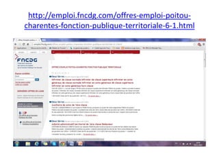 http://emploi.fncdg.com/offres-emploi-poitoucharentes-fonction-publique-territoriale-6-1.html

 