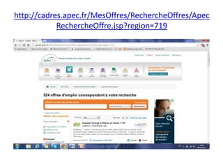 http://cadres.apec.fr/MesOffres/RechercheOffres/Apec
RechercheOffre.jsp?region=719

 