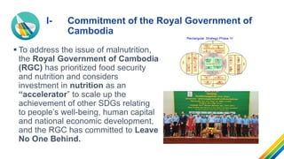 ▪ Samdech Prime Minister Hun Sen gave
specific recommendations for dealing with
malnutrition including that we must
‘Conti...