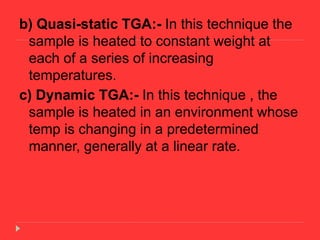 THERMOGRAVIMETRY ANALYSIS [TGA] AS PER PCI | PPTX