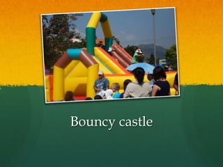 Bouncy castle
 