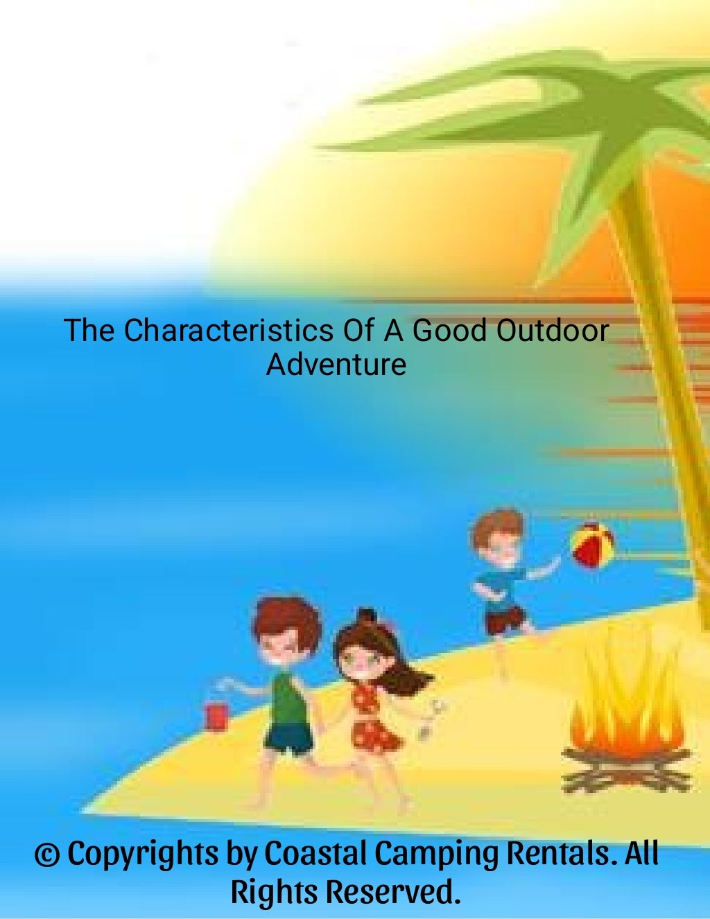 The Characteristics Of A Good Outdoor Adventure