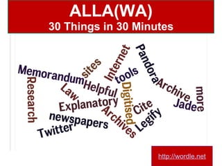 ALLA(WA) 30 Things in 30 Minutes http://wordle.net 