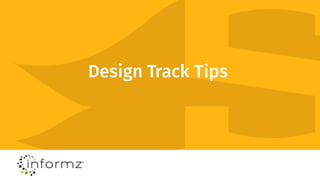 Design Track Tips
 