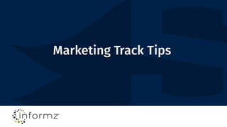 Marketing Track Tips
 