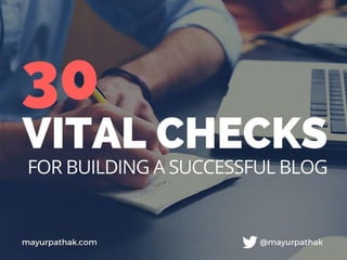 30 vital checks for building successful blog