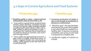 3.2 Gaps in Current Agriculture and Food Systems
✓Production gap
• Doubling yields in 2050 – require annual
yield growth r...