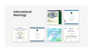 International
Meetings
 