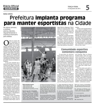 bolsa atleta
Prefeitura implanta programa
para manter esportistas na Cidade
Na última semana,
a prefeita
assinou decreto,
...