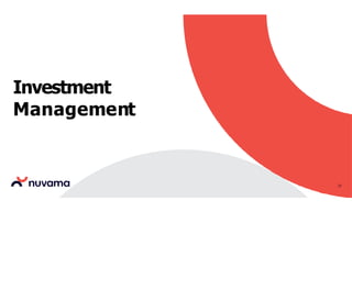 Investment
Management
23
 