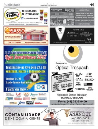 Av. Papa João XXIII, 438, Parque das Avenidas, Sombrio - SC
19Publicidade Jornal Correio do Sul
Quarta-Feira, 31 de Maio de 2017
 