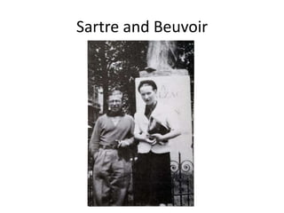 Sartre and Beuvoir
 