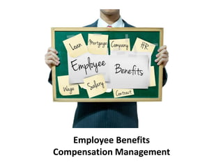 Employee Benefits
Compensation Management
 