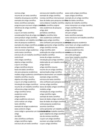 normas artigo
resumo de um texto cientifico
trabalhos de pesquisa cientifica
exemplos de artigo cientifico
textos cientificos exemplos
programa para escrever artigos cientificos
referência de artigo científico
site artigo
o que é um texto cientifico
considerações finais de artigo cientifico
como produzir artigo cientifico
como elaborar um trabalho científico
sites de pesquisa acadêmica
exemplos de artigos cientificos prontos
sites de revistas cientificas
como escrever artigo academico
scielo textos cientificos
estrutura de um trabalho científico
scielo brasil
cielo artigos cientificos
objetivo artigo cientifico
o que é um artigo
artigos cientificos bireme
bases de dados científicos
site para pesquisas academicas
modelo artigo academico cientifico
trabalho cientifico resumo
objetivo do artigo cientifico
o que é um artigo academico
introdução de artigos cientificos
resumo de um trabalho cientifico
referencias artigo cientifico
artigo cientifico temas
academico scielo
artigos bireme
artigo acadêmico estrutura
como realizar um artigo
texto ciêntifico
exemplo de artigos academicos
www.scielo.br artigos
como redigir e apresentar um trabalho científico
artigo
nbr 6022
sites cientificos confiaveis
artigos cientificos ingles
estrutura de um texto cientifico
estrutura do trabalho científico
exemplo de artigo científico
revistas científicas internacionais
base de dados para pesquisa cientifica
como elaborar trabalho cientifico
trabalho científico original
sites academicos de pesquisa
artigo abnt
periódicos científicos
trabalho cientifico feito
sites academicos confiaveis
tema para artigo cientifico
sites confiaveis para pesquisas academicas
como apresentar artigo cientifico
artigo cientifico normas
artigo científico abnt
publicação de artigo cientifico em revista
o trabalho científico
temas de artigos cientificos
introdução para artigo cientifico
elaboração de um trabalho cientifico
artigo textual
artigo científico resumo
resumo de um artigo científico
apresentação artigo cientifico
como desenvolver um trabalho cientifico
exemplo artigo cientifico
estrutura do texto cientifico
sites confiaveis para pesquisa academica
normas artigo cientifico
banco de dados artigos científicos
modelos artigo
introdução do artigo cientifico
artigo cientifico ingles
exemplo de texto cientifico
bases de dados artigos cientificos
base de dados de artigos cientificos
scielo pesquisas academicas
assuntos cientificos
como apresentar um trabalho cientifico
modelo de um trabalho científico
qual o objetivo do artigo cientifico
site de revistas cientificas
o que é um artigo científico
escrever um artigo cientifico
o que e artigo cientifico
www scielo artigos cientificos
capes artigos científicos
exemplo de um artigo cientifico
base de dados científicos
objetivo do trabalho cientifico
como interpretar um artigo cientifico
artigos cientificos lilacs
artigo cientifico o que é
site para artigos
texto cientifico exemplo
como estruturar um trabalho cientifico
artigo online
site para pesquisa academica
como fazer um artigo acadêmico
sites pesquisa academica
pesquisa academica sites
scielo busca de artigos
site scielo portugues
como fazer trabalho cientifico
,normas abnt introdução ,formatar
monografia abnt ,normas abnt
formatação tcc ,modelos capa ,norma
da abnt para tcc ,configuração de
pagina abnt ,recuo de paragrafo
abnt ,folha de aprovação de
monografia ,paragrafos abnt ,normas
formatação abnt ,regras para
tcc ,como fazer um sumario de
monografia ,citações tcc ,regras do
tcc ,normas tecnicas para tcc ,como
formatar um trabalho no
word ,formatação padrão abnt ,como
fazer uma introdução nas normas da
abnt ,normas monografia abnt ,capa
normas abnt 2014 ,como fazer um
resumo de uma monografia ,resumo
monografia exemplo ,regras da abnt
resumo ,abnt texto ,capa
projeto ,capa de monografia
abnt ,exemplo de capa de
rosto ,normas abnt monografia
pdf ,trabalhos em formato
abnt ,regras de formatação da
abnt ,abnt normas monografia ,capa
de trabalho academico
modelo ,monografia abnt
modelo ,margens para trabalhos , :
tcc pericia contábil , artigo
cientifico pronto , tcc gestão
comercial , trabalhos prontos , tcc
enfermagem temas , tcc auditoria ,
temas tcc enfermagem , quem faz
tcc , tcc administração pronto , um
tcc pronto , tcc pronto , tcc pronto
administração , tcc prontos
administração , e-commerce tcc ,
tcc e-commerce , tcc meio
ambiente , tcc responsabilidade
social , tcc pronto pedagogia , tcc
pedagogia pronto , tcc prontos
enfermagem , tcc psicopedagogia
institucional , tcc secretariado , tcc
spa , tcc contabilidade tributaria ,
orientação para tcc , orientação tcc ,
 