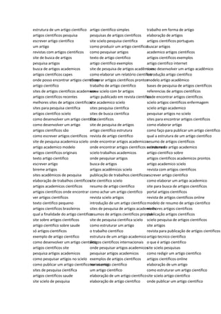 estrutura de um artigo científico
artigos cientificos pesquisa
escrever artigo científico
um artigo
revistas com artigos cientificos
site de busca de artigos
pesquisa artigos
busca de artigos academicos
artigos cientificos capes
onde posso encontrar artigos cientificos
artigo cientifíco
sites de artigos cientificos academicos
artigos cientificos recentes
melhores sites de artigos cientificos
sites para pesquisa cientifica
artigos cientifico scielo
como desenvolver um artigo científico
como desenvolver um artigo
artigos científicos são
como escrever artigos científicos
site de pesquisa academica scielo
artigo academico modelo
artigos cientificos originais
texto artigo cientifico
escrever artigo
bireme artigos
sites acadêmicos de pesquisa
elaboração de trabalhos científicos
artigos academicos cientificos
artigos cientificos onde encontrar
ver artigos cientificos
texto cientifico pequeno
artigos cientificos brasileiros
qual a finalidade do artigo cientifico
site sobre artigos cientificos
artigo cientifico sobre saude
só artigos cientificos
exemplo de artigo cientifico
como desenvolver um artigo cientifico
artigos cientificos site
pesquisa artigos academicos
como pesquisar artigos no scielo
como publicar um artigo cientifico na internet
sites de pesquisa científica
artigos cientificos saude
site scielo de pesquisa
artigo cientifico simples
pesquisas de artigos cientificos
site scielo pesquisa cientifica
como produzir um artigo científico
como pesquisar artigos
texto de artigo cientifico
artigo cientifico exemplos
site de pesquisa de artigos acadêmicos
como elaborar um relatório científico
comprar artigos cientificos prontos
trabalho de artigo cientifico
www scielo com br artigos
artigo publicado em revista cientifica
site academico scielo
sites pesquisa cientifica
sites de busca cientifica
site cientificos
site de pesquisa de artigos
artigo científico estrutura
revista de artigo cientifico
onde encontrar artigos academicos
onde encontrar artigos cientificos na internet
scielo trabalhos academicos
onde pesquisar artigos
busca de artigos
artigos acadêmicos scielo
publicação de trabalhos científicos
site cientifico scielo
resumo de artigo científico
como achar um artigo cientifico
revista scielo artigos
introdução de um artigo cientifico
sites de pesquisa de artigos academicos
resumos de artigos cientificos prontos
site de pesquisa cientifica scielo
como estruturar um artigo
o trabalho cientifico
estrutura de um artigo academico
artigos cientificos internacionais
onde pesquisar artigos academicos
pesquisar artigos academicos
exemplos de artigos cientificos
temas artigo cientifico
um artigo científico
elaboração de um artigo cientifico
elaboração de artigo cientifico
trabalho em forma de artigo
elaboração de artigos
artigos cientificos portugues
buscar artigos
academico artigos cientificos
artigos cientificos exemplos
artigo cientifico internet
como desenvolver um artigo acadêmico
introdução artigo cientifico
modelo artigo acadêmico
bases de pesquisa de artigos científicos
referencias de artigos cientificos
onde encontrar artigos científicos
scielo artigos cientificos enfermagem
scielo artigo academico
pesquisar artigos no scielo
sites para encontrar artigos cientificos
como elaborar artigo
como faço para publicar um artigo cientifico
qual a estrutura de um artigo cientifico
resumo de artigos científicos
estrutura de artigo academico
artigo científico sobre
artigos cientificos academicos prontos
artigo academico scielo
revista com artigos cientificos
escrever artigo cientifico
como elaborar um artigo academico
site para busca de artigos cientificos
portal artigos cientificos
revista de artigos cientificos online
modelo de resumo de artigo cientifico
melhores artigos cientificos
publicação artigos científicos
scielo pesquisa de artigos cientificos
site artigos
revista para publicação de artigos cientificos
artigo tecnico cientifico
o que é artigo cientifico
site scielo pesquisas
como redigir um artigo cientifico
artigos científicos online
elaboração de um artigo
como estruturar um artigo científico
site scielo artigo cientifico
onde publicar um artigo cientifico
 