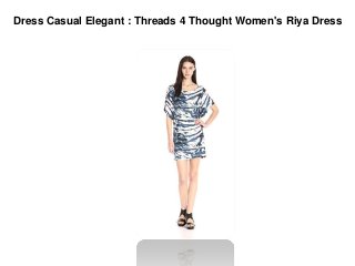Dress Casual Elegant : Threads 4 Thought Women's Riya Dress
 