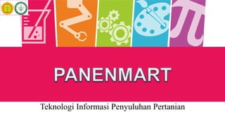 Teknologi Informasi Penyuluhan Pertanian
 