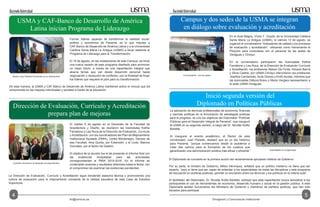HaciendoUniversidad HaciendoUniversidad
dci@usma.ac.pa Divulgación y Comunicación Institucional
4 5
La aplicación de técnicas profesionales de economía, finanzas
y ciencias políticas en la formulación de estrategias públicas
para el progreso, es uno los objetivos del Diplomado “Políticas
Públicas para el Desarrollo Integral de Panamá”, que inauguró
la USMA en su segunda versión, a cargo del Dr. Nicolás Ardito
Barletta.
Al inaugurar el evento académico, el Rector de esta
Universidad, Juan Planells, destacó que es un día histórico
para Panamá, “porque comenzamos desde la academia a
crear ese camino para la formación de los cuadros que
garantizarán una administración pública más eficaz y eficiente”.
El Diplomado se convierte en la primera acción del recientemente aprobado Instituto de Gobierno.
Por su parte, el ministro de Gobierno, Milton Henríquez, enfatizó que un político moderno no tiene que ser
experto, “pero sí tiene que ser capaz de entender a los especialistas de todas las disciplinas y este programa
de educación en políticas públicas, permite un encuentro entre los técnicos y los políticos en la misma aula”.
El facilitador del Diplomado, Dr. Nicolás Ardito Barletta, subrayó que esta capacitación busca demostrar a los
participantes el uso de herramientas de economía, desarrollo humano y social en la gestión pública. A este
Diplomado asisten funcionarios del Ministerio de Gobierno y miembros de partidos políticos, que han sido
becados para participar.
Autoridades en el diplomado
Inició segunda versión del
Diplomado en Políticas Públicas
En el Aula Magna, Víctor F. Goytía, de la Universidad Católica
Santa María La Antigua (USMA), el viernes 12 de agosto, se
organizó el conversatorio “Indicadores de calidad y los procesos
de evaluación y acreditación”, utilizando como herramienta el
Polycom para conectarse con el personal de las sedes de
Veraguas y Chiriquí.
En el conversatorio participaron las licenciadas Kathie
Ferrabone y Liss Roca, de la Dirección de Evaluación Currículo
y Acreditación; los profesores Nelson Da Fonte, Horacio Barría
y Silvia Castillo; por USMA-Chiriquí intervinieron los profesores
Josefina Candanedo, Andy Gómez y Enith Acosta, mientras que
las licenciadas Débora Bravo y María Vergara representaron a
la sede USMA-Veraguas.
Comunicación con las sedes
Campus y dos sedes de la USMA se integran
en diálogo sobre evaluación y acreditación
Formar líderes capaces de transformar la realidad social,
política y económica de Panamá, es lo que impulsa a
CAF-Banco de Desarrollo de América Latina y a la Universidad
Católica Santa María La Antigua (USMA) a llevar adelante el
Programa de Liderazgo para la Transformación.
El 18 de agosto, en las instalaciones de este Campus, se inició
una nueva versión de este programa diseñado para promover
un mejor futuro, a través de una capacitación integral que
abarca temas que van desde desarrollo personal hasta
negociación y resolución de conflictos, con la finalidad de forjar
los líderes que requiere el país para su transformación.
De esta manera, la USMA y CAF Banco de Desarrollo de América Latina mantienen activo el vínculo que los
compromete en las mejoras individuales y sociales a través de la educación.
Rector Juan Planells Fernández en su intervención
USMA y CAF-Banco de Desarrollo de América
Latina inician Programa de Liderazgo
La Dirección de Evaluación, Currículo y Acreditación sigue brindando asesoría técnica y promoviendo una
cultura de evaluación para el mejoramiento constante de la calidad educativa de esta Casa de Estudios
Superiores.
El martes 9 de agosto en el Decanato de la Facultad de
Arquitectura y Diseño, se reunieron las licenciadas Kathie
Ferrabone y Liss Roca de la Dirección de Evaluación, Currículo
y Acreditación, con los coordinadores del Plan de Mejoramiento
Institucional Ajustado (PMIA), Carlos Montenegro, Decano de
esa Facultad; Aixa Quirós, por Extensión; y el Licdo. Marcos
González, por el factor de Gestión.
El objetivo de la reunión fue el de presentar el informe final con
las evidencias recopiladas para las actividades
correspondientes al PMIA 2015-2016. En el informe se
contemplan avances y resultados obtenidos hasta la fecha, con
el compromiso de examinar las evidencias pendientes.
Comisión reunida en el decanato de arquictectura
Dirección de Evaluación, Currículo y Acreditación
prepara plan de mejoras
 