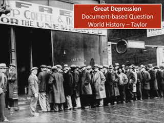 Great DepressionDocument-based QuestionWorld History – Taylor 