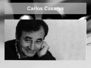 Carlos Casares
 