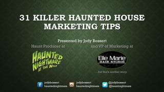 31 Killer Haunted House Marketing Tips | PDF