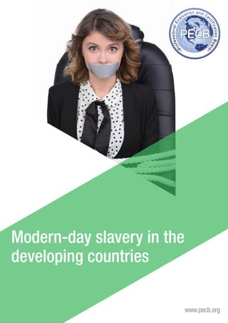 www.pecb.org 
Modern-day slavery in the 
developing countries 
 