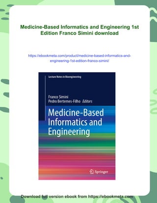 Medicine-Based Informatics and Engineering 1st Edition Franco Simini | PDF