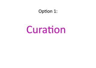 OpIon	
  1:	
  



CuraIon	
  
 