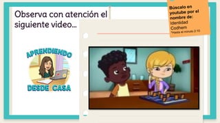 Observa con atención el
siguiente video…
 