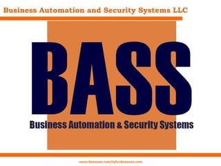 Business Automation and Security Systems LLC
www.bassuae.com/info@bassuae.com
 
