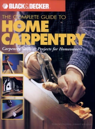 31062126 the-complete-guide-to-home-carpentry