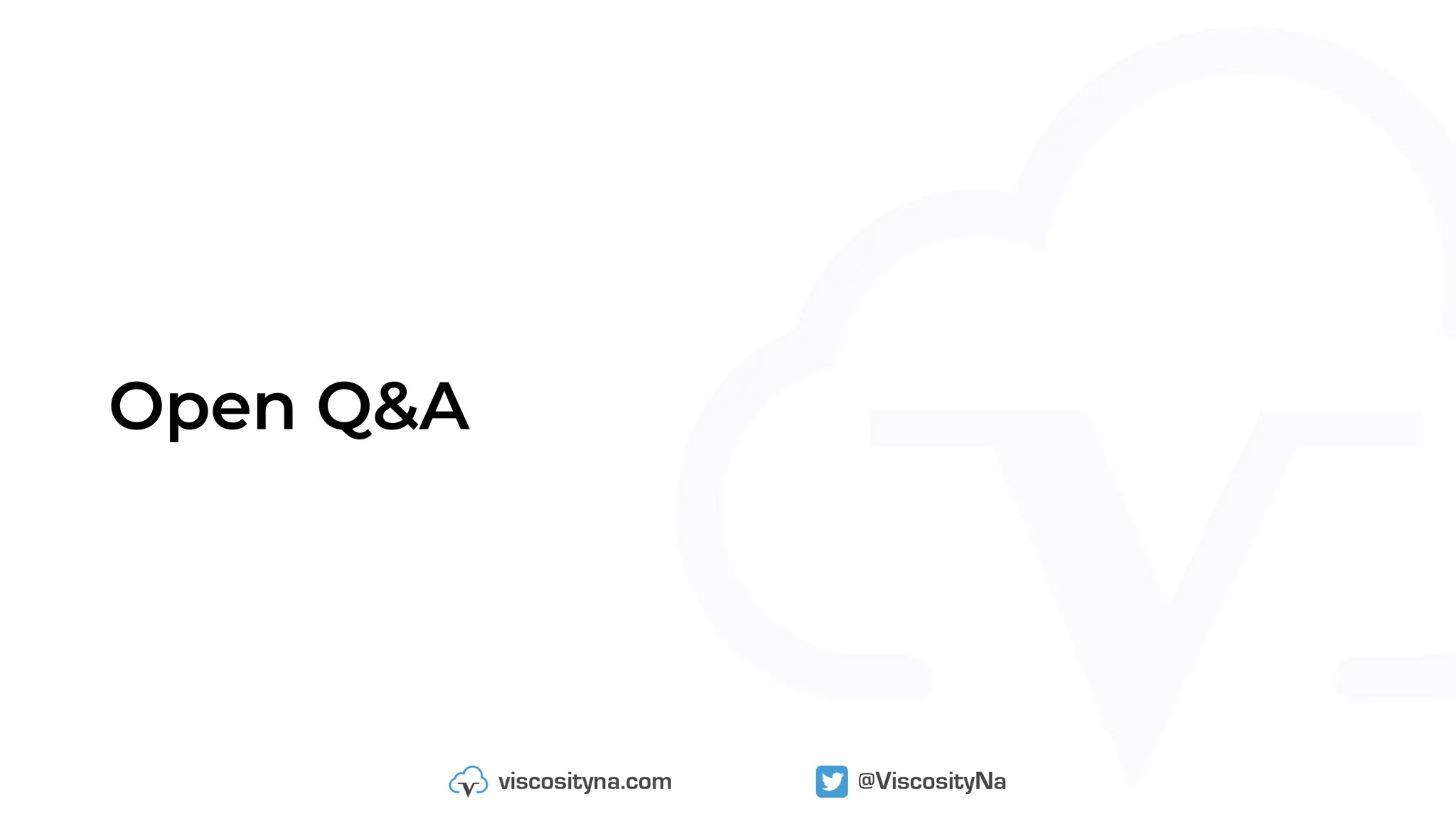 Open Q&A
 