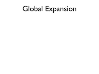 Global Expansion
 