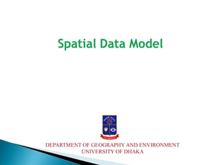DEPARTMENT OF GEOGRAPHY AND ENVIRONMENT 
UNIVERSITY OF DHAKA 
 