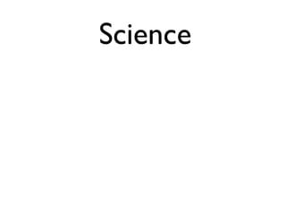 Science
 