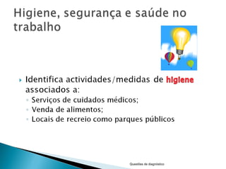 Questões de diagnóstico
 