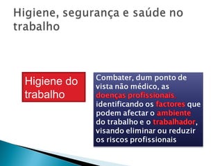 Higiene do
trabalho
 