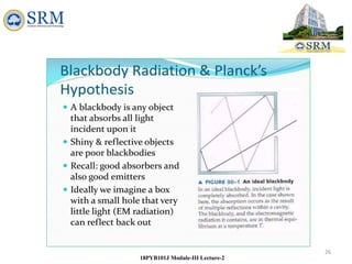 26
18PYB101J Module-III Lecture-2
 