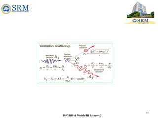 44
18PYB101J Module-III Lecture-2
 