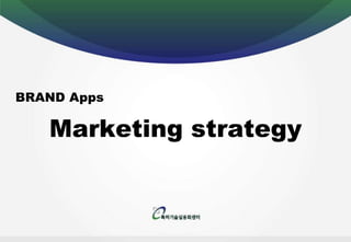 BRAND Apps  Marketing strategy 