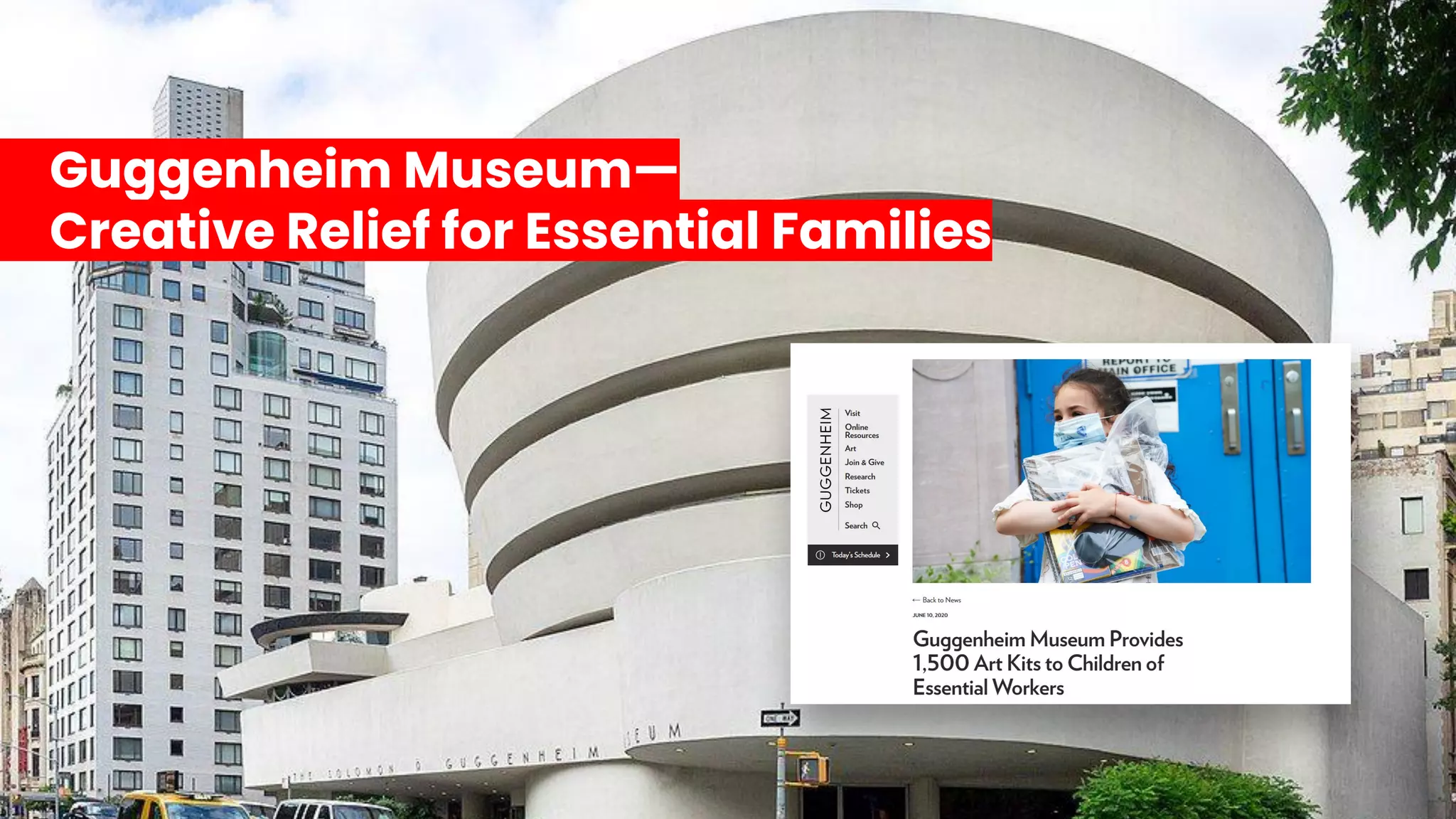 Guggenheim Museum—
Creative Relief for Essential Families
 
