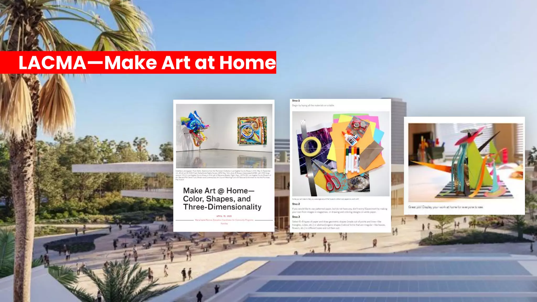 LACMA—Make Art at Home
 