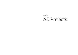 Part 2
 AD Projects
 