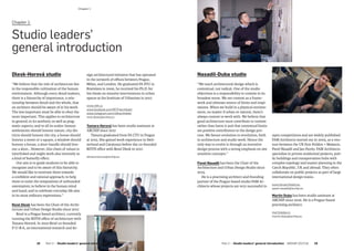 ­Chapter 3
Part 2 — Studio leaders’ general introduction  ARCHIP 2017/18   19
­Chapter 1
Chapter 1:
Studio leaders’
general introduction
Dlesk-Horová studio
“We believe that the role of architecture lies
in the responsible cultivation of the human
environment. Although every detail matters,
there is a hierarchy of importance, a rela-
tionship between detail and the whole, that
an architect should be aware of in his work.
The less important must be able to obey the
more important. This applies to architecture
in general; to its aesthetic as well as prag-
matic aspects; and to all its scales: human
settlements should honour nature, city dis-
tricts should honour the city, a house should
honour a street or a square, a window should
honour a house, a door-handle should hon-
our a door… However, this chain of values is
interlinked and might work also inversely as
a kind of butterfly effect.
Our aim is to guide students to be able to
recognise and to be aware of this hierarchy.
We would like to motivate them towards
a confident and rational approach; to help
them to resist the temptations of unfounded
ostentation; to believe in the human mind
and hand; and to celebrate everyday life also
in its most ordinary expressions.”
René Dlesk has been the Chair of the Archi-
tecture and Urban Design Studio since 2017.
René is a Prague based architect, currently
running the RDTH office of architecture with
Tamara Horová. In 2010 René co-founded
P-U-R-A, an international research and de-
sign architectural initiative that has operated
in the network of offices between Prague,
Milan, and London. He graduated FA STU in
Bratislava in 2006, he received his Ph.D. for
his thesis on invasive interventions in urban
spaces at the Institute of Urbanism in 2017.
www.rdth.cz
www.facebook.com/RDTHarchitekti
www.instagram.com/rdtharchitekti
rene.dlesk@archip.eu
Tamara Horová has been studio assistant at
ARCHIP since 2017.
Tamara graduated from FA CTU in Prague
at 2015. She gained work experience in Swit-
zerland and Catalunya before she co-founded
RDTH office with René Dlesk in 2017.
tamara.horova@archip.eu
Nasadil-Duba studio
“We teach architectural design which is
contextual, not radical. One of the studio
objectives is a responsibility to context in its
broadest sense. We see context as a frame-
work and ultimate source of limits and inspi-
rations. When we build in a physical environ-
ment, no matter if urban or natural, there’s
always context to work with. We believe that
good architecture must contribute to context
rather than harm it and that contextual limits
are positive contributors to the design pro-
cess. We favour evolution to revolution, both
in architecture and studio work. Hence the
only way to evolve is through an inventive
design process with a strong emphasis on site
sensitive concepts.”
Pavel Nasadil has been the Chair of the
Architecture and Urban Design Studio since
2015.
He is a practising architect and founding
partner of the Prague-based studio FAM Ar-
chitects whose projects are very successful in
open competitions and are widely published.
FAM Architects started out in 2005, as a ven-
ture between the UK firm Feilden + Mawson,
Pavel Nasadil and Jan Horky. FAM Architects
specialise in private residential projects, pub-
lic buildings and transportation hubs with
complex topology and master planning in the
Czech Republic, UK and abroad. They often
collaborate on public projects as part of large
international design teams.
www.famarchitekti.eu
pavel.nasadil@archip.eu
Martin Duba has been studio assistant at
ARCHIP since 2016. He is a Prague-based
practising architect.
martinduba.cz
martin.duba@archip.eu
Chapter 1
18  Part 2 — Studio leaders’ general introduction  ARCHIP 2017/18
 