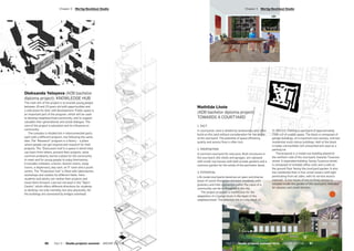 Oleksanda Yeloyeva (AD6 bachelor
diploma project): KNOWLEDGE HUB
The main aim of the project is to provide young people
between 10 and 23 years old with opportunities and
a safe place for their self-development. Public space is
an important part of the program, which will be used
to develop neighbourhood community, and to support
valuable inter-generational and social dialogue. The
core of the project is education and its influence on
community.
The complex is divided into 4 interconnected parts,
each with a different program, but following the same
idea. The “Research” program is a library – a place
where people can get inspired and research for their
projects, The “Discussion hub“is a space in which they
can learn from others, present their projects, solve
common problems and be a place for the community
to meet and for young people to enjoy themselves.
It includes a theatre, a forum, lecture rooms, study
rooms, a dispensary, day-care, an IT room and a youth
centre. The “Production hub” is filled with laboratories,
workshops and studios for different fields. Here
students and adults can realise their projects and
move them forward. Last but not least is the “Sport
Centre”, which offers different directions for students
to develop, not only mentally, but also physically. All
the buildings are connected by bridges overhead.
Mathilde Lhote
(AD6 bachelor diploma project):
TOWARDS A COURTYARD
1. FACT
In courtyards, land is divided by landowners who often
build on this land without consideration for the whole
of the courtyard. The potential of space efficiency,
quality and access flow is often lost.
2. PROPOSITION
A common courtyard for everyone. Built structures in
the courtyard, like sheds and garages, are replaced
with small row houses with both private gardens and a
common garden for the whole of the perimeter block.
3. POTENTIAL
Life inside courtyards becomes an open and diverse
place of social interaction between residents, with
greenery and inter-connected paths; the value of a
community can be re-imagined in the city.
The project proposes a masterplan for the
adaptation of a typical block in the heart of the
neighbourhood. The selected site is a city block of
21 000 m2, framing a courtyard of approximately
7000 m2 of usable space. The block is composed of
garage buildings, of a maximum two storeys, and two
residential multi-storey buildings. Half of the block
is today a brownfield, left untouched and used as a
parking lot.
The proposal is a mixed-use building placed to
the northern side of the courtyard, towards Tusarova
street. A separated building, facing Tusarova street,
is composed of rentable office units and a cafe on
the ground floor facing the courtyard garden. It also
has residential flats in four small towers with light
penetrating from all sides, with its service access
exposed. A row house of two to three storeys is
situated inside the garden of the courtyard, intended
for couples and small families.
Part 2 — Studio projects summer term  ARCHIP 2017/18   87
­Chapter 3  Wertig-Neuhäusl Studio­Chapter 3  Wertig-Neuhäusl Studio
86  Part 2 — Studio projects summer  ARCHIP 2017/18
 